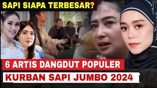 Sapi siapa terbesar‼️6 Artis dangdut TOP yang kurban sapi di lebaran Idul adha 2024