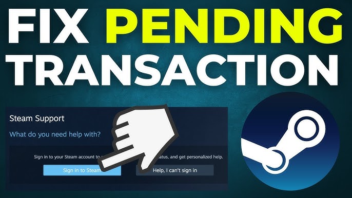 How To Fix the Steam “Your Transaction Cannot Be Completed…” Error