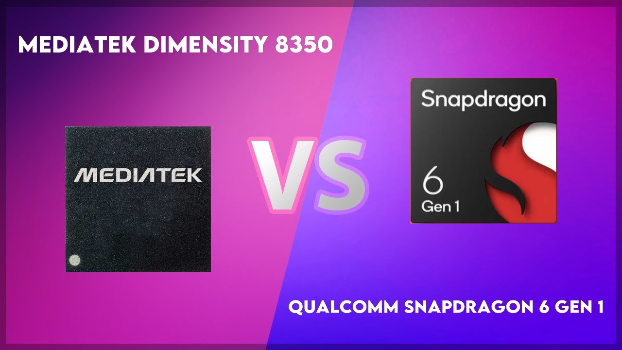 MediaTek Dimensity 8350 vs Qualcomm Snapdragon 6 Gen 1 Technical Comparison  - YouTube