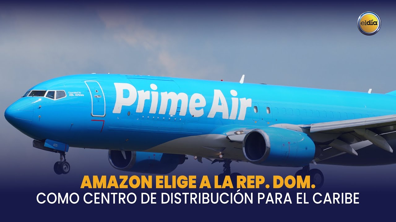Amazon Elige a la República Dominicana como Centro de Distribución para ...