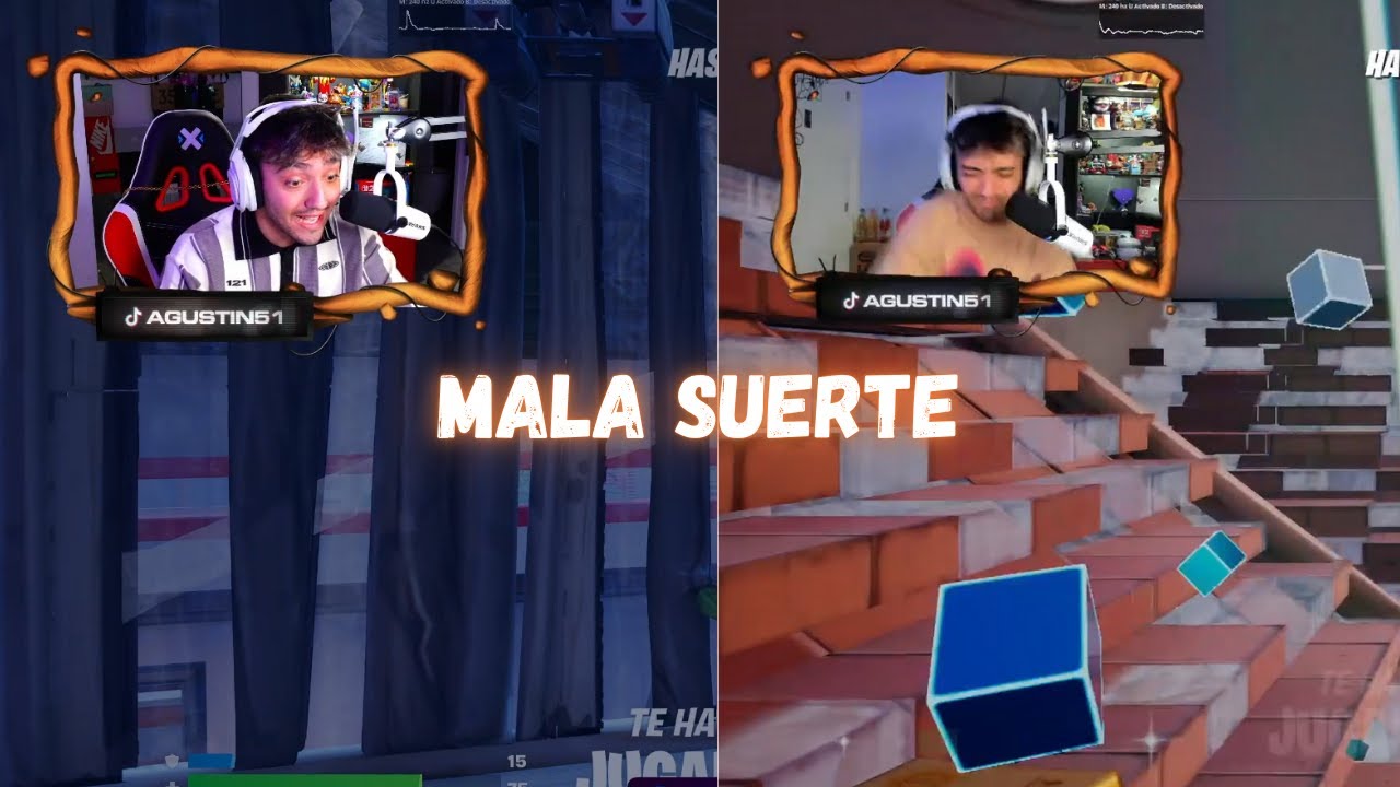 ENFADOS DE AGUSTIN 51 EN FORTNITE: MALA SUERTE