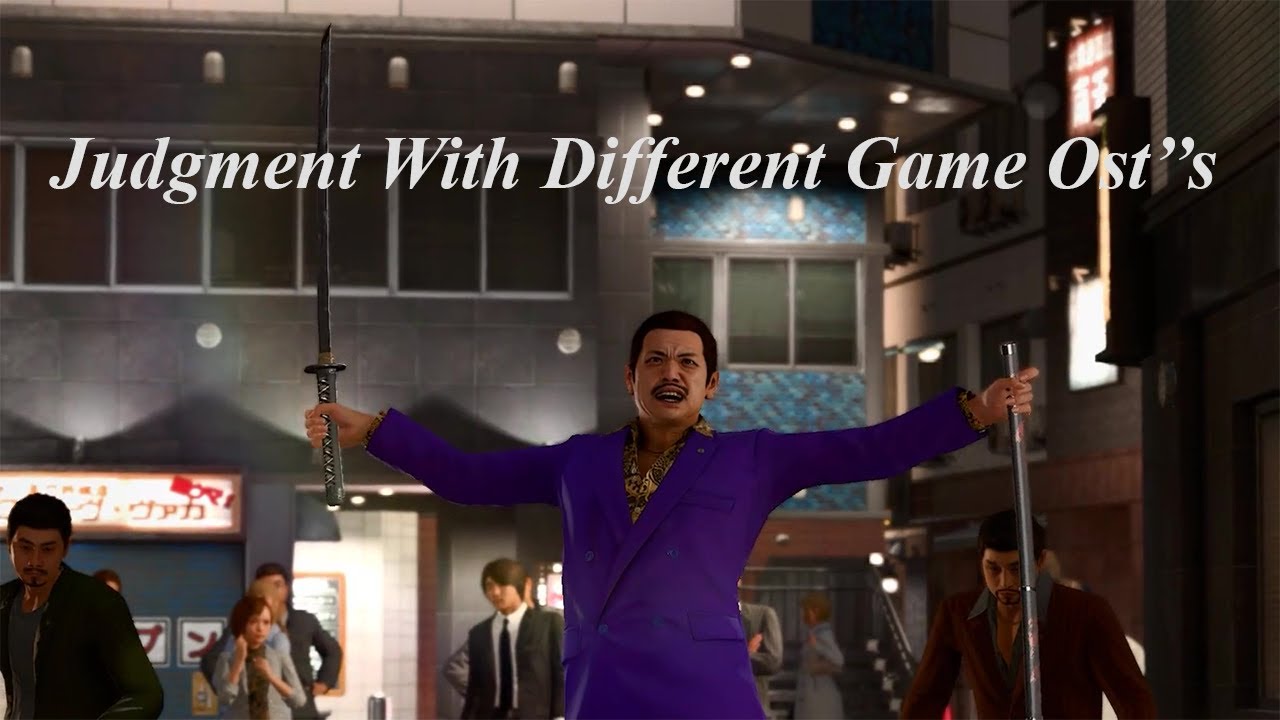 Judgment But With Different Video Game Ost's