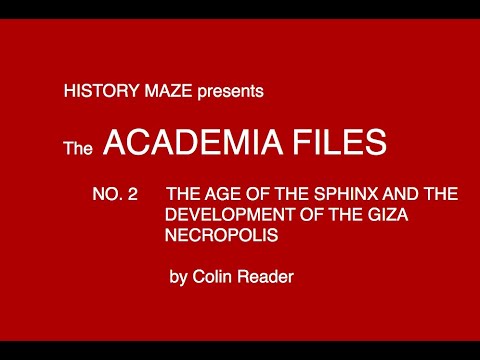 Видео: The Age of the Sphinx and the Development of the Giza Necropolis - C Reader - Academia Files no.2