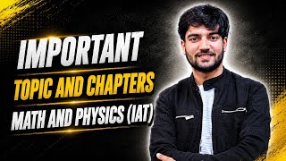 70% Questions Come From These Topics | IAT Maths + Physics