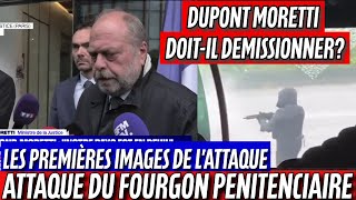 Attaque du fourgon pénitenciaire . Dupont Moretti promet d'arrêter rapidement les coupables.