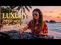 LUXURY DEEP HOUSE MIX ✨ Elegant Chill House &amp; Night Lounge Vibes for Relaxing Nights