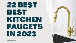 The 22 Best Kitchen Faucets of 2023 Kingston brass and kibi