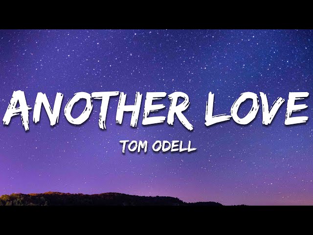 Tom Odell - Another Love (Lyrics) class=