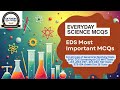 EveryDay Science EDS Top MCQs Part-01| CSS CCE Screening| STS-IBA Tests| SPSC FPSC PPSC BPSC Tests