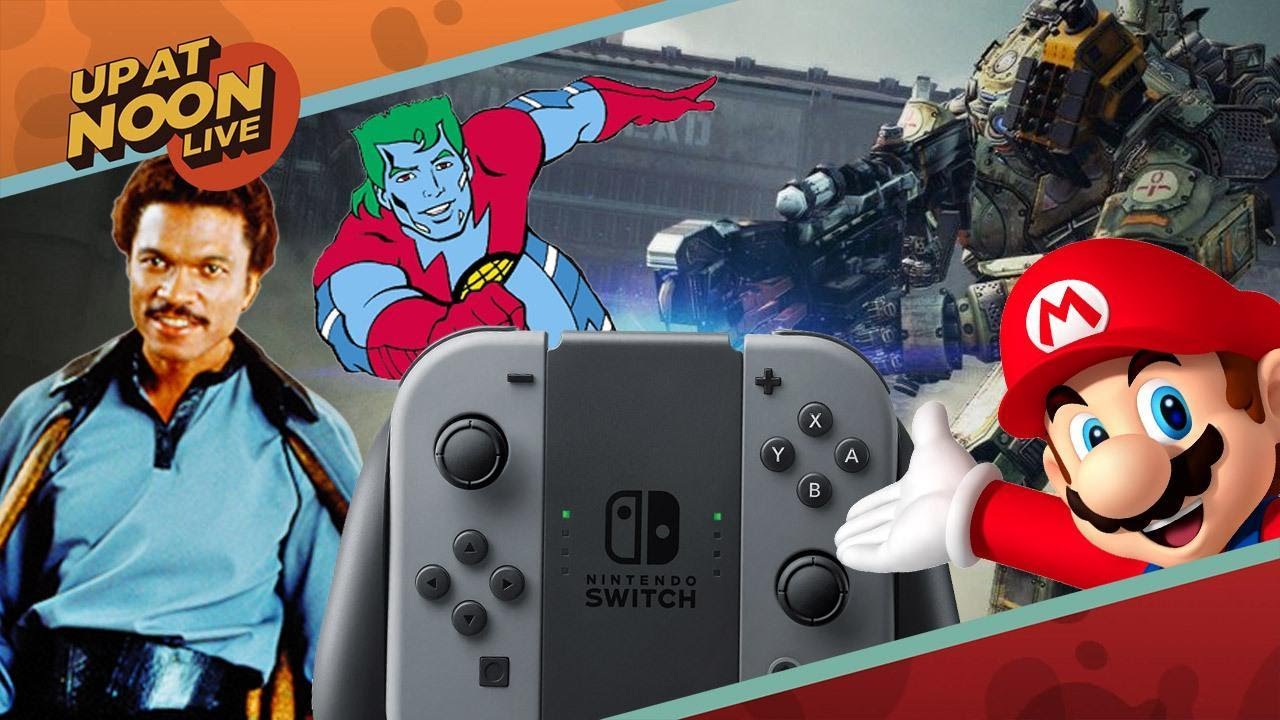 Titanfall 2, Nintendo Switch & Hot Teen Lando Calrissian - Up At Noon Live!