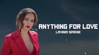 Lavinia Simene - Anything For Love (Lyrics)