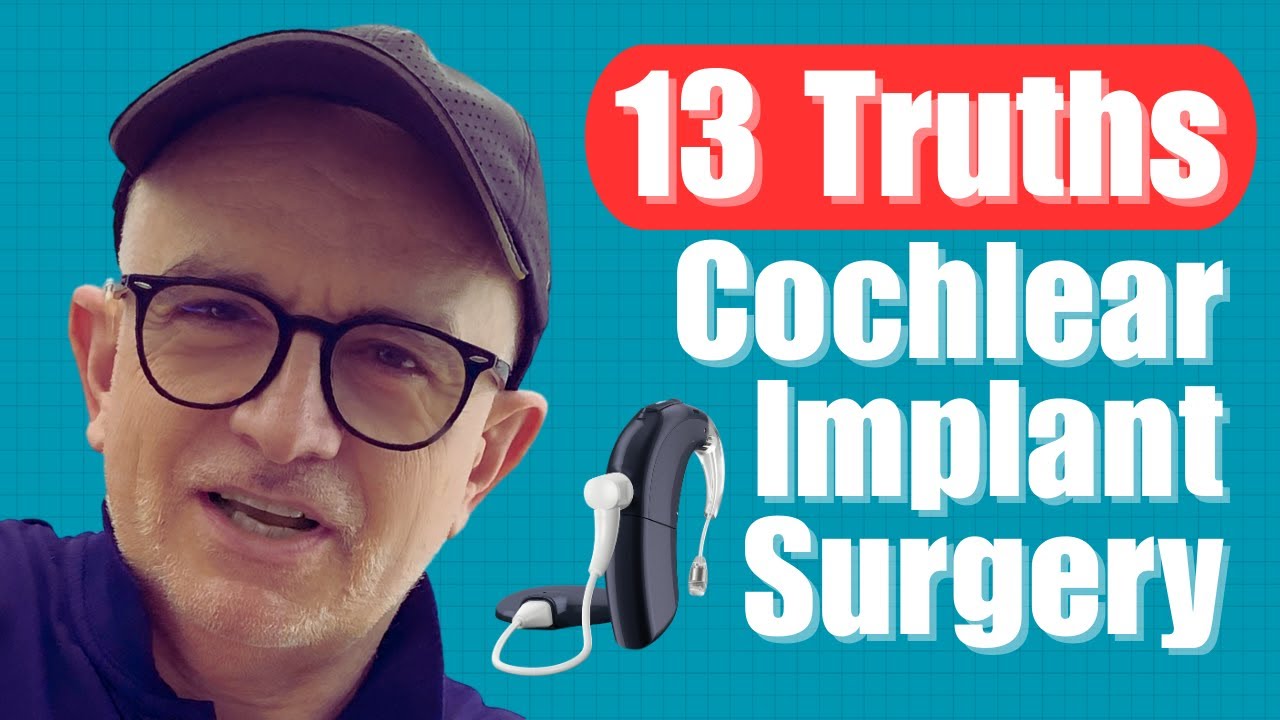 I Had Cochlear Implant Surgery and Learned 13 Honest Truths