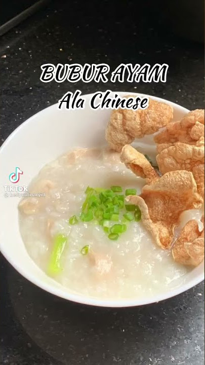 Bubur Ayam Chinese