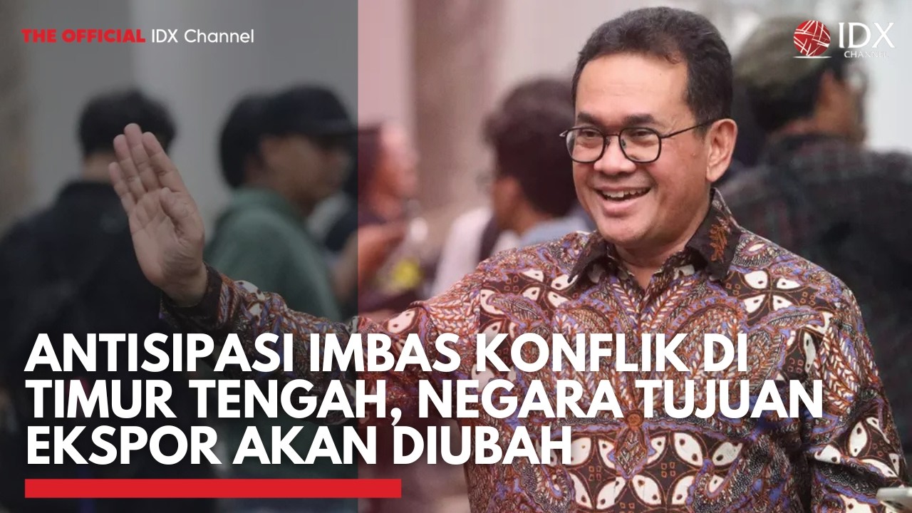 Antisipasi Imbas Konflik di Timur Tengah, Negara Tujuan Ekspor Akan Diubah | MARKET HIGHLIGHTS