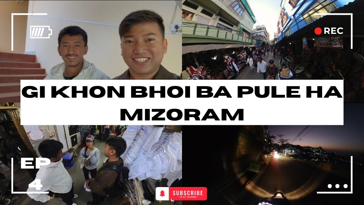Lei e kam i cha iew Aizawl, Mizoram | Gi Khon Bhoi ba pule ha Mizoram | EP-4 #meghalaya #khasi #Bhoi