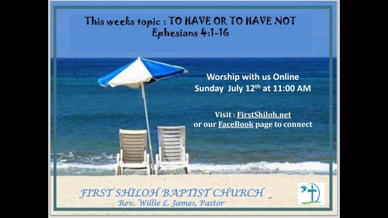 12 Jul 20 FSBC Dr. Rev Jack Brunson To Have or to Have Not, Ephesians 4116 and Youth Congrats