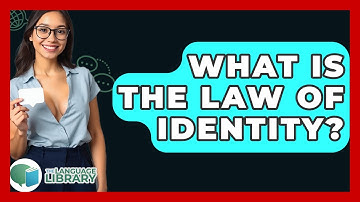 What Is The Law Of Identity? - The Language Library