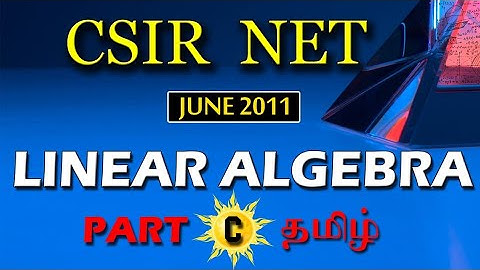 CSIR NET  Mathematics | JUNE 2011 | Linear Algebra | PART - C