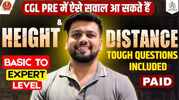 Height & Distance | Basic to Expert Level | Tough Questions Included | (Paid Class FREE में) #ssc