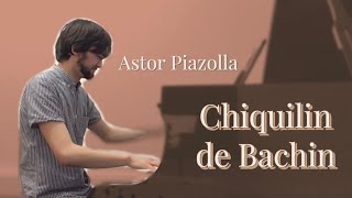 Chiquilin De Bachin - Piazolla (Piano)