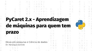 PyCaret - AutoML - Parte 2 - Processamento e treinamento dos modelos