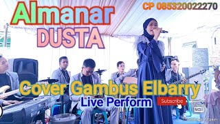 ALMANAR DUSTA. *COVER GAMBUS ELBARRY* Live CP 085320022270 Live perform
