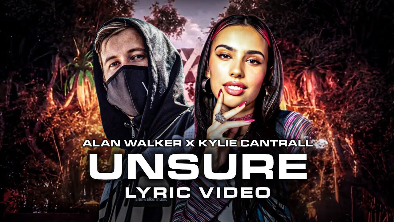 Alan Walker, Kylie Cantrall - Unsure (Lyric Video) - YouTube