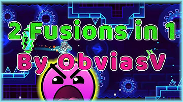 2 Fusions in 1 (By ObviasV & Z3R3P) Daily Level #3,206 | Geometry Dash