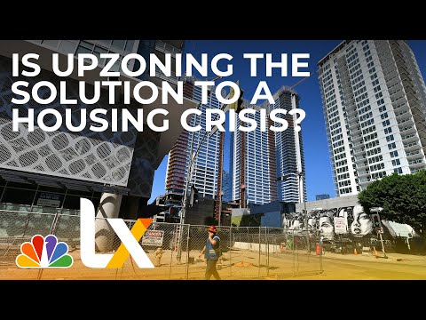 Housing Crisis in Your City? Is Upzoning the Answer? | LX