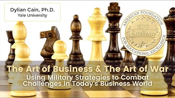 The Art of Business & The Art of War: Dr. Daylian Cain, Yale University (April Session- Webinar #6)