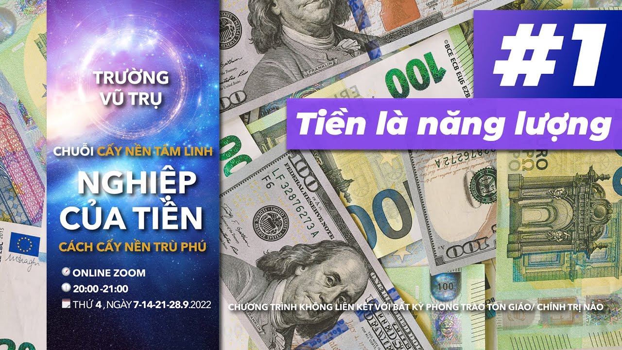 Outline Video NGHIỆP CỦA TIỀN SERIES: #1 - Tiền là năng lượng | Trường Vũ Trụ