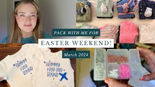 Packing for Easter Weekend! | 2024