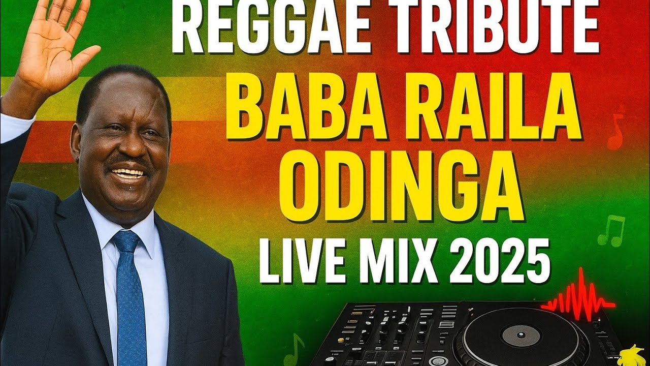 🎶 REGGAE MIX TRIBUTE TO BABA RAILA ODINGA | LIVE JUGGLING SESSIONS 2025 ...