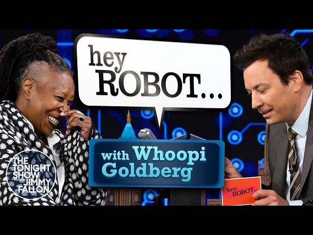 Hey Robot with Whoopi Goldberg | The Tonight Show Starring Jimmy Fallon class=