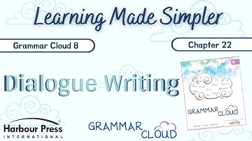 GRAMMAR CLOUD 8-Ch 22-Dialogue Writing