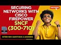 Cisco SNCF (300-710) Interview Questions : Securing Networks with Cisco Firepower (SNCF) : Part#20