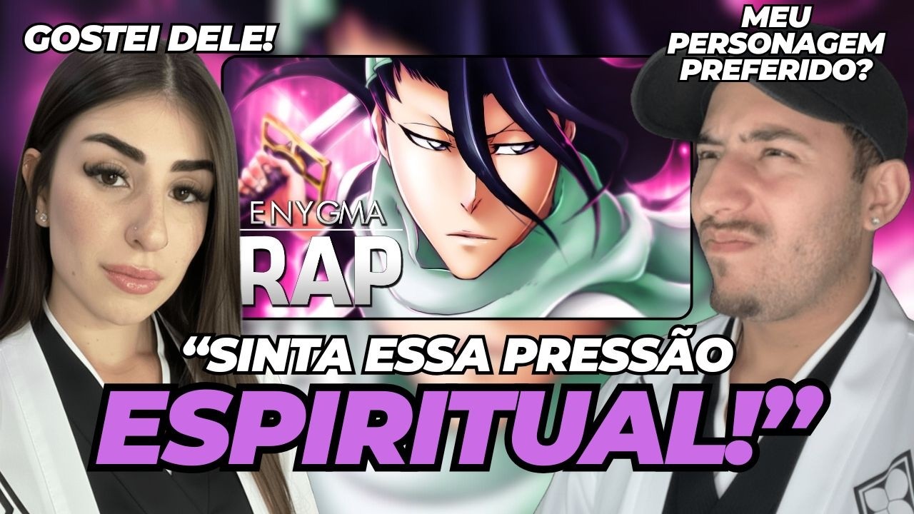 (ENYGMA + BYAKUYA = CINEMA!) Rap do Byakuya Kuchiki (Bleach) | Senbonzakura | Enygma 89 | REACT