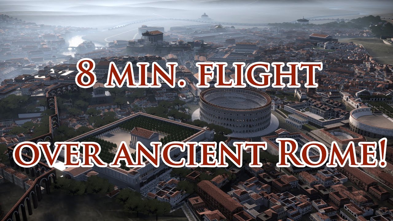 Virtual Ancient Rome in 3D - Aerial view, 8 minute flight over the detailed reconstruction