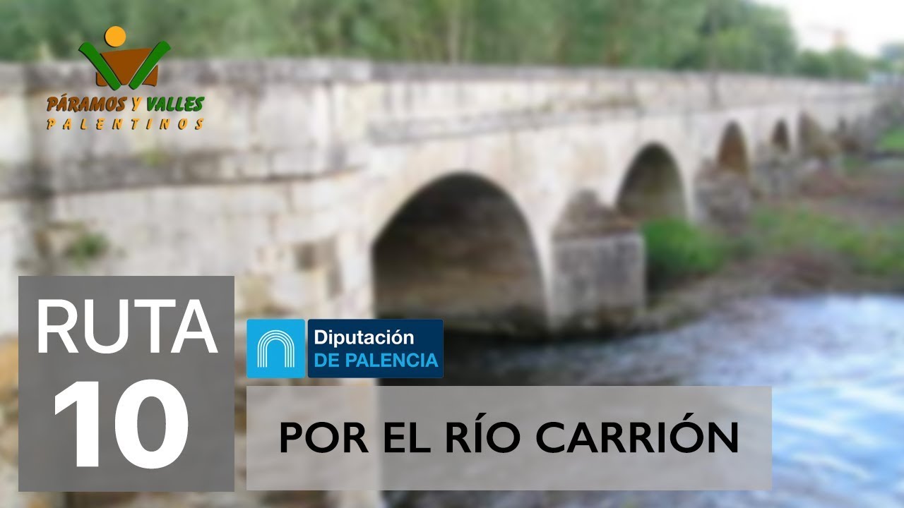 RUTA 10: Por el Río Carrión