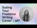 Scaling your freelance writing career + Q&amp;A [New course announcement]