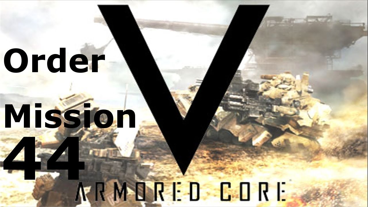 Armored Core V: Order Mission 44