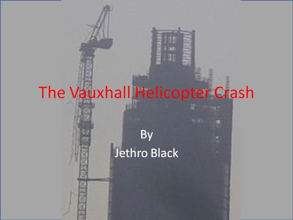 The Vauxhall Helicopter Crash YouTube