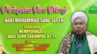 Download Lagu PERINGATAN ISRA DAN MI'RAJ NABI MUHAMMAD SAW  DAN HAUL GURU SEKUMPUL BERSAMA GURU KH.MUHAMMAD NOOR MP3