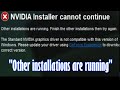 Nvidia installer cannot continue other installations are running