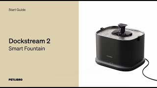 Unbox the new Dockstream 2 Smart Fountain I Petlibro
