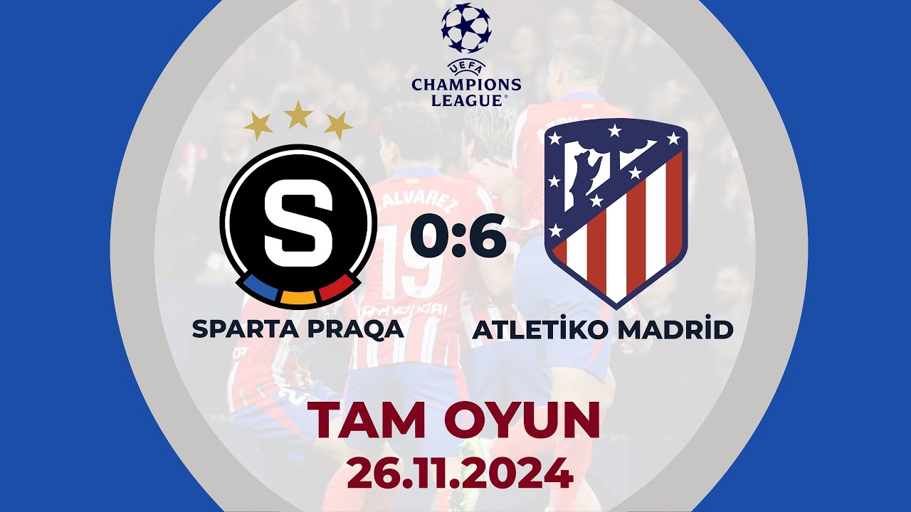 Sparta Praqa 0:6 Atletiko Madrid | UEFA Çempionlar Liqası | TAM OYUN ...