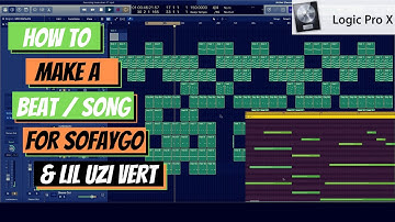 HOW TO MAKE A RAGE BEAT AND SONG FOR SOFAYGO & Lil UZI VERT | LOGIC PRO X TUTORIAL