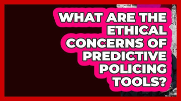 What Are The Ethical Concerns Of Predictive Policing Tools? - Law Enforcement Insider