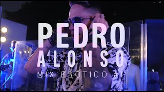 Pedro Alonso - Mix Erótico # 1