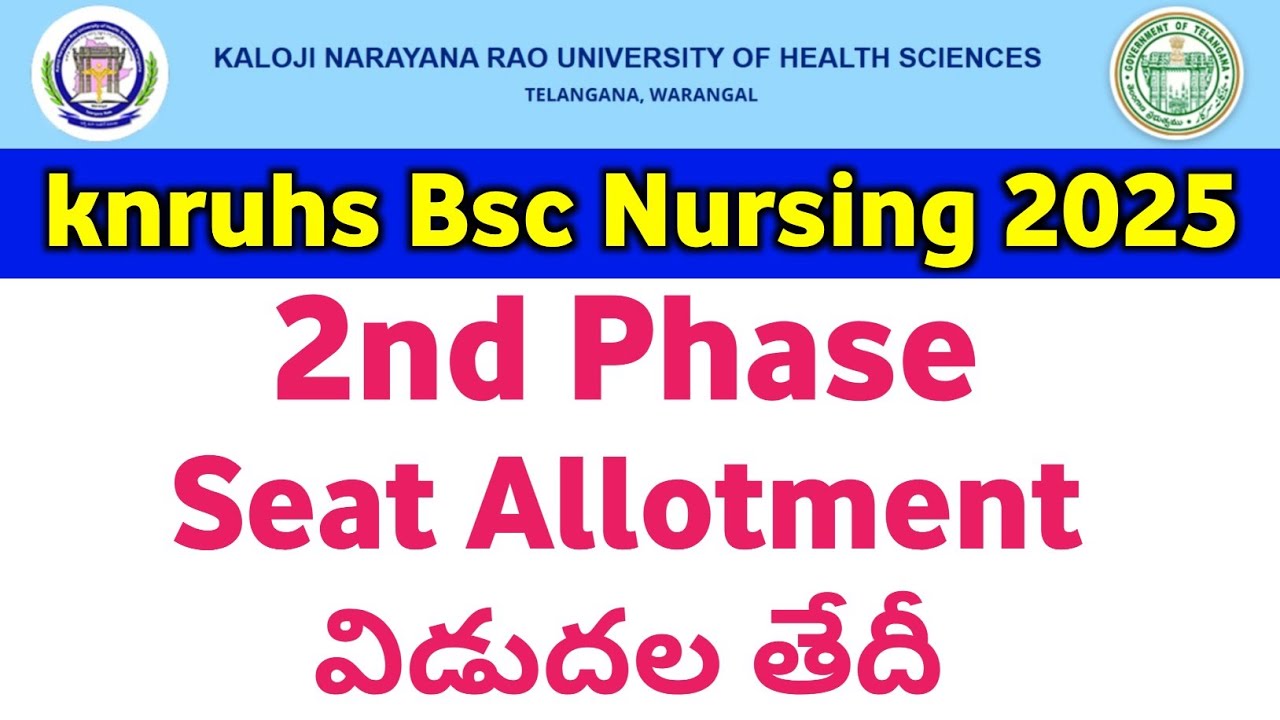 Knruhs Bsc Nursing 2nd Phase Seat Allotment Date 2025